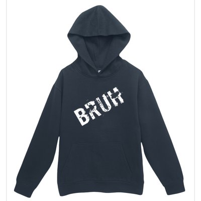 Bruh Meme Funny Saying Brother Greeting Urban Pullover Hoodie