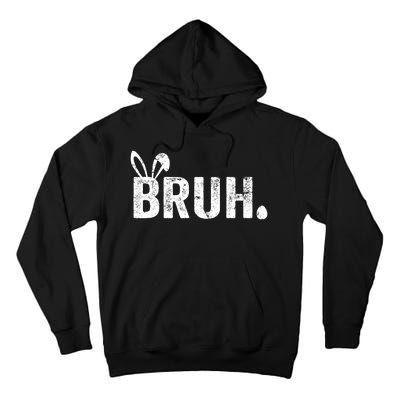 Bruh Meme Funny Saying Bro Greeting Easter Day Tall Hoodie