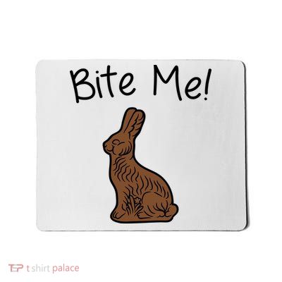 Bite Me Funny Chocolate Easter Bunny Mousepad