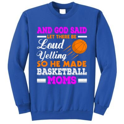 Basketball Mom Funny Basketball Moms Mother Cool Gift Sweatshirt