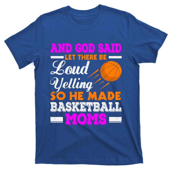 Basketball Mom Funny Basketball Moms Mother Cool Gift T-Shirt