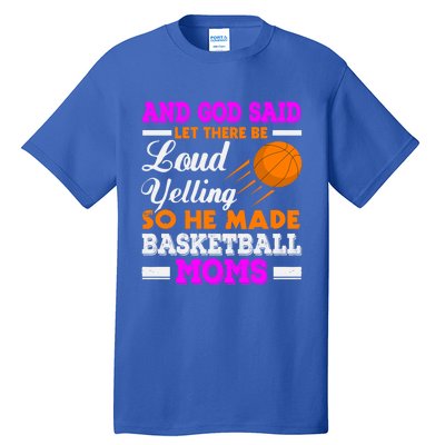 Basketball Mom Funny Basketball Moms Mother Cool Gift Tall T-Shirt