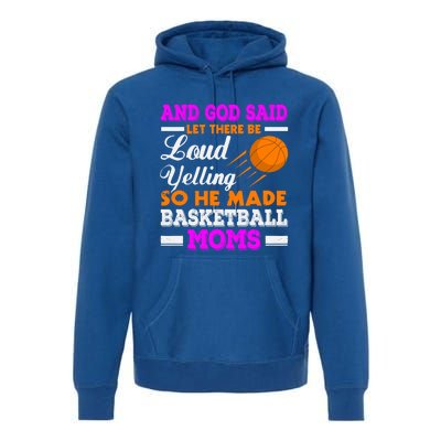 Basketball Mom Funny Basketball Moms Mother Cool Gift Premium Hoodie