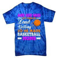 Basketball Mom Funny Basketball Moms Mother Cool Gift Tie-Dye T-Shirt