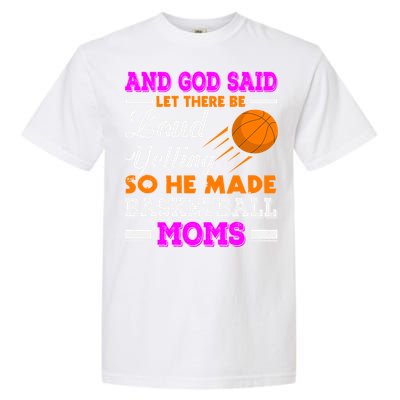 Basketball Mom Funny Basketball Moms Mother Cool Gift Garment-Dyed Heavyweight T-Shirt