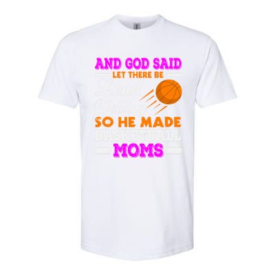 Basketball Mom Funny Basketball Moms Mother Cool Gift Softstyle CVC T-Shirt