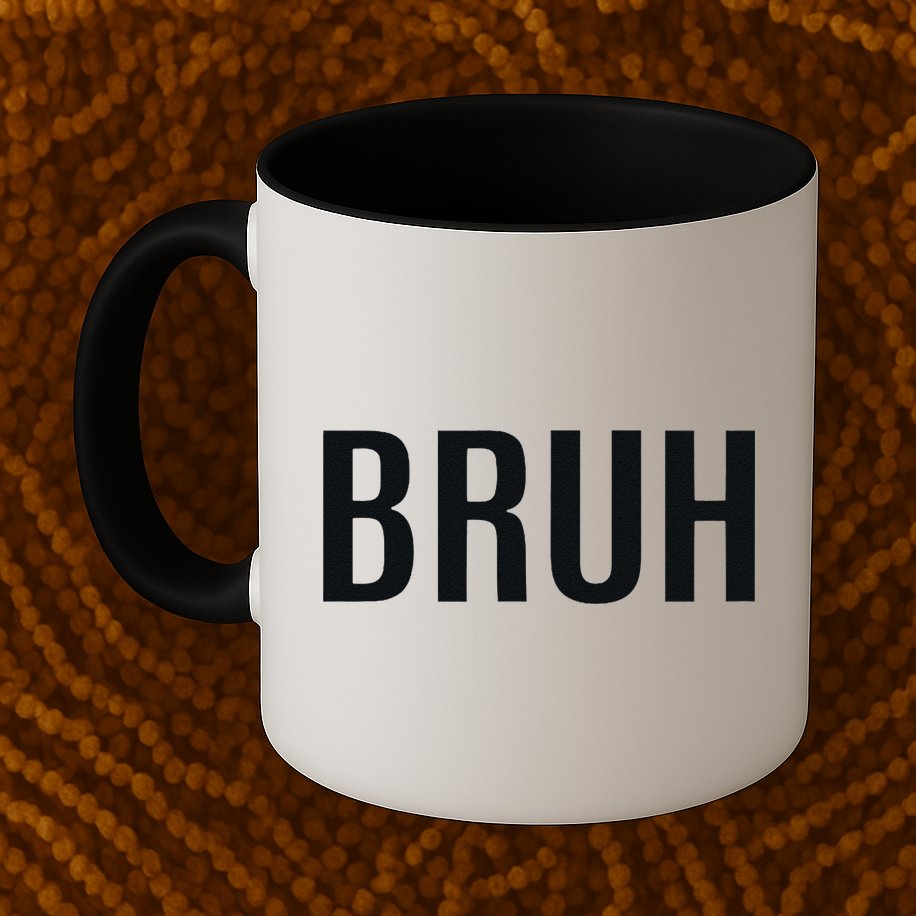 Bruh Meme Funny Saying Brother Greeting Gifts Mug