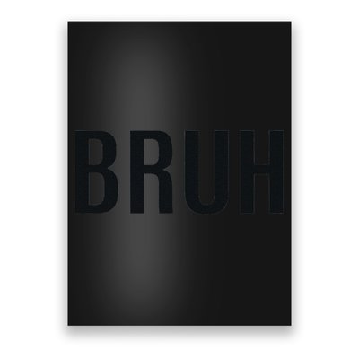 Bruh Meme Funny Saying Brother Greeting Gifts Poster