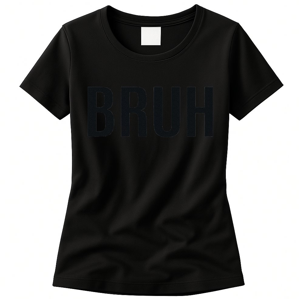 Bruh Meme Funny Saying Brother Greeting Gifts Womens T-Shirt