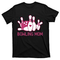 Bowling Mom Funny Gift For Bowlers Pink Bowling Ball Gift Bowl Gift T-Shirt