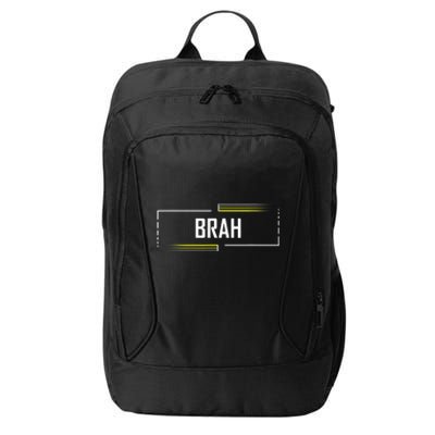 Brah Meme Funny Saying Brother Greeting City Backpack