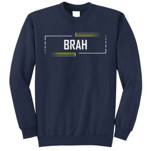 Brah Meme Funny Saying Brother Greeting Sweatshirt