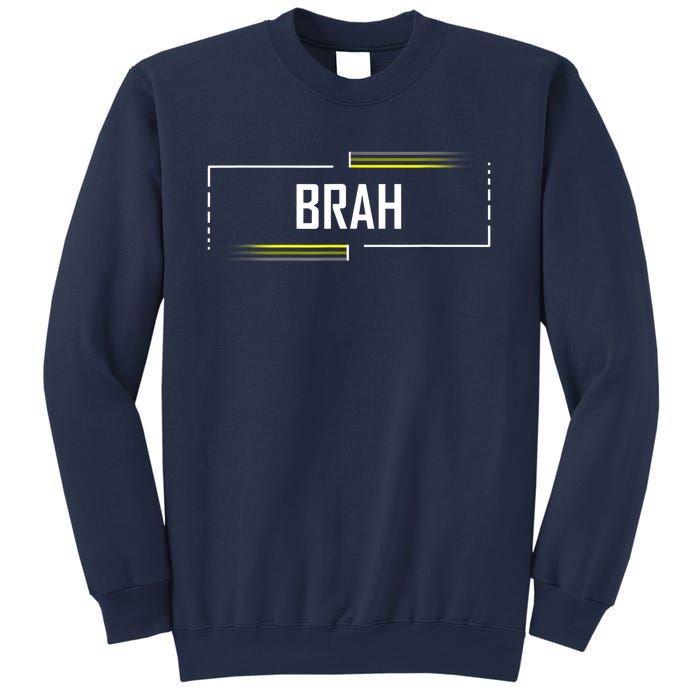 Brah Meme Funny Saying Brother Greeting Sweatshirt