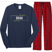 Brah Meme Funny Saying Brother Greeting Long Sleeve Pajama Set