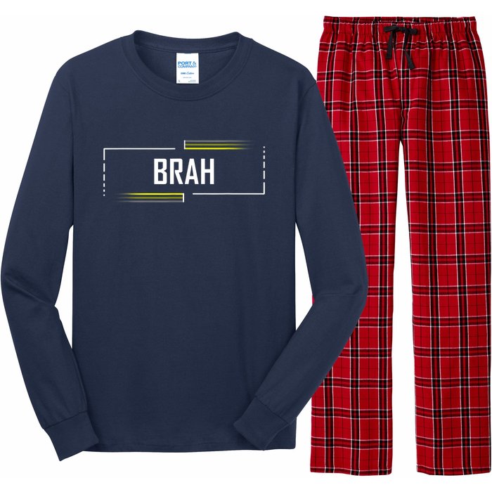 Brah Meme Funny Saying Brother Greeting Long Sleeve Pajama Set