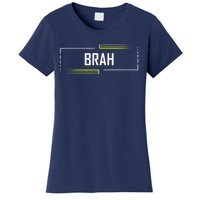 Brah Meme Funny Saying Brother Greeting Women's T-Shirt