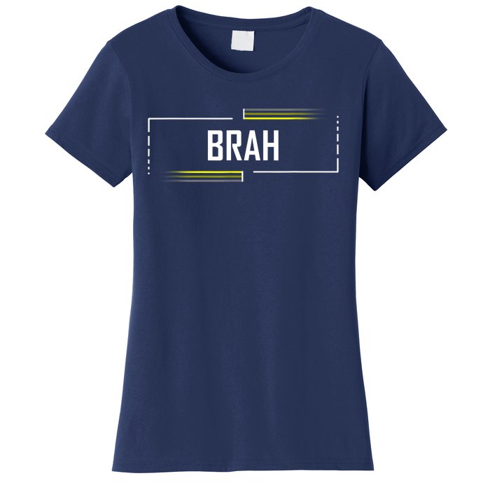 Brah Meme Funny Saying Brother Greeting Women's T-Shirt