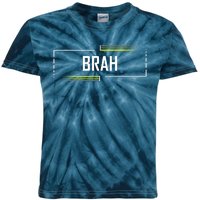 Brah Meme Funny Saying Brother Greeting Kids Tie-Dye T-Shirt