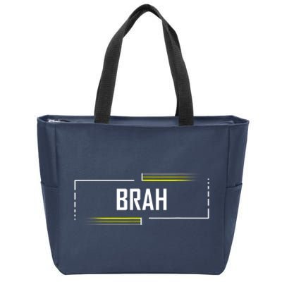 Brah Meme Funny Saying Brother Greeting Zip Tote Bag