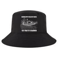 Behold My Field Of Fucks See That It Is Barren Cool Comfort Performance Bucket Hat