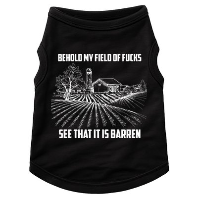 Behold My Field Of Fucks See That It Is Barren Doggie Tank