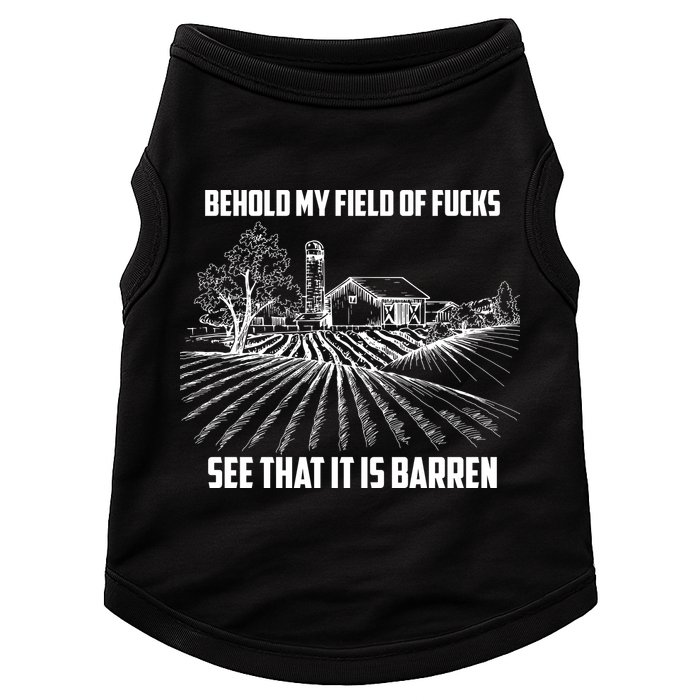 Behold My Field Of Fucks See That It Is Barren Doggie Tank