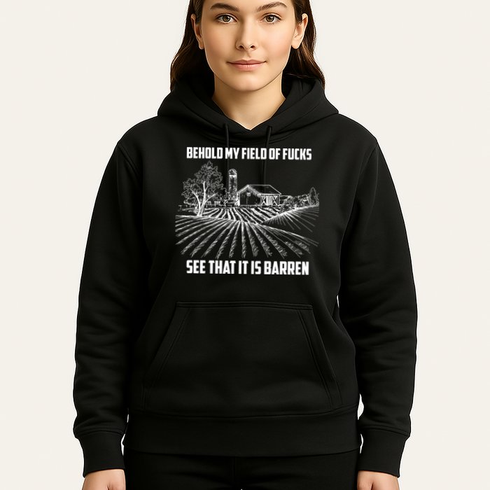 Behold My Field Of Fucks See That It Is Barren Hoodie