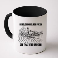Behold My Field Of Fucks See That It Is Barren Mug