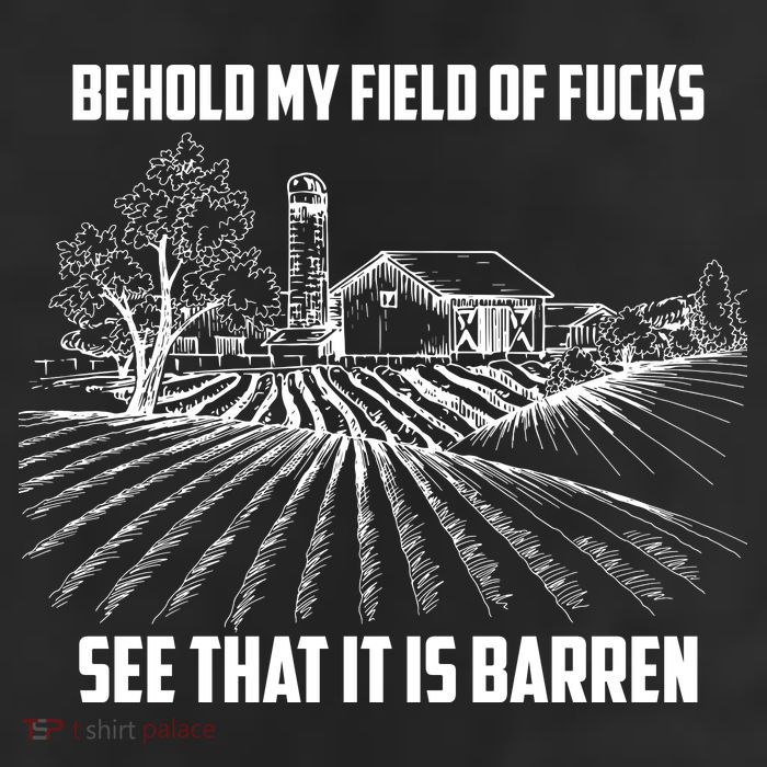 Behold My Field Of Fucks See That It Is Barren 25L Jumbo Tote