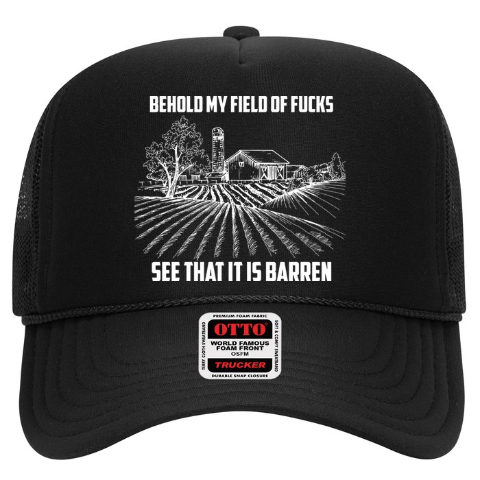 Behold My Field Of Fucks See That It Is Barren Trucker Hat