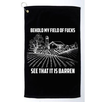 Behold My Field Of Fucks See That It Is Barren Golf Towel