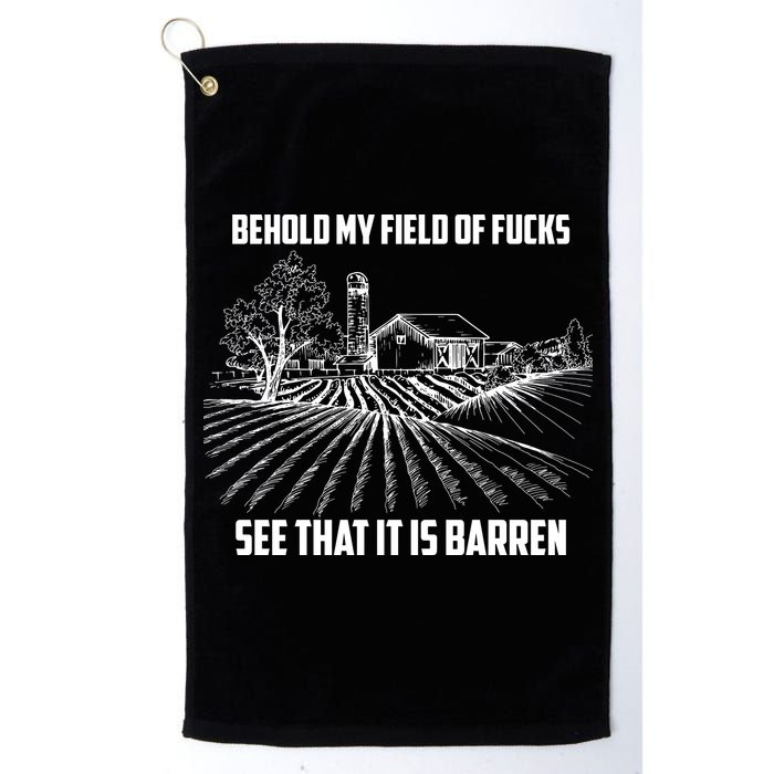 Behold My Field Of Fucks See That It Is Barren Golf Towel