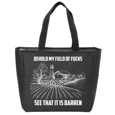 Behold My Field Of Fucks See That It Is Barren Zip Tote Bag
