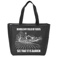 Behold My Field Of Fucks See That It Is Barren Zip Tote Bag
