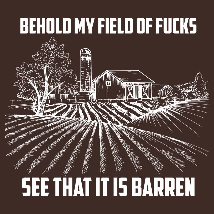 Behold My Field Of Fucks See That It Is Barren Mousepad