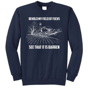 Behold My Field Of Fucks See That It Is Barren Tall Sweatshirt