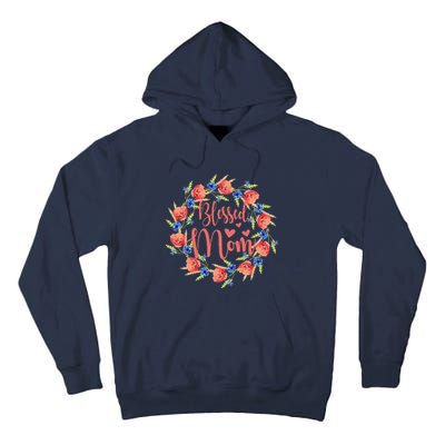 Blessed Mom Floral Style For Mother's Day Tall Hoodie