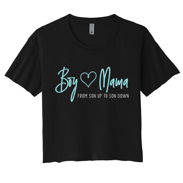 Boy Mama From Son Up To Son Down Cute Gift Mother Mom Gift Crop Top