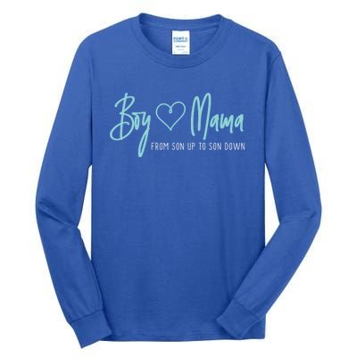 Boy Mama From Son Up To Son Down Cute Gift Mother Mom Gift Tall Long Sleeve T-Shirt