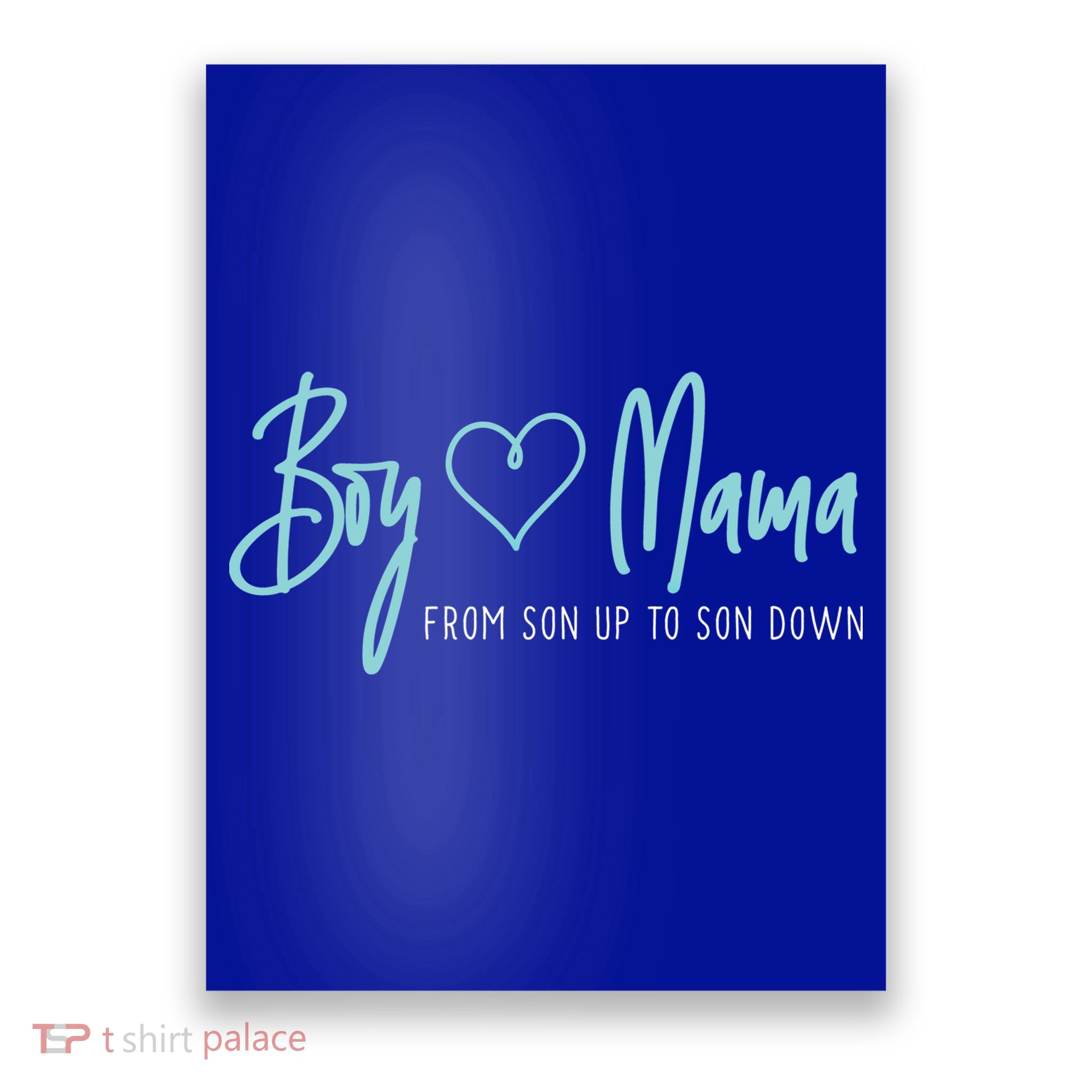 Boy Mama From Son Up To Son Down Cute Gift Mother Mom Gift Poster