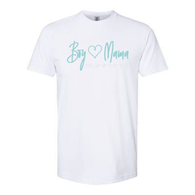 Boy Mama From Son Up To Son Down Cute Gift Mother Mom Gift Softstyle CVC T-Shirt