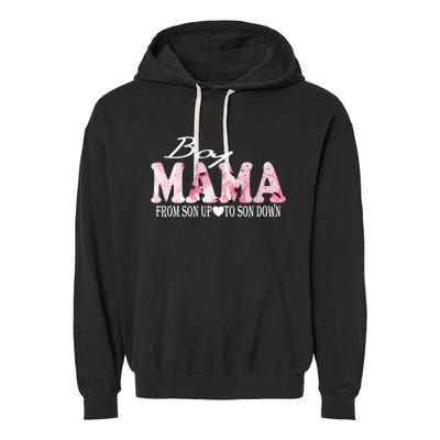 Boy Mama From Son Up To Son Down Funny Mother's Day Fun Mom Cute Gift Garment-Dyed Fleece Hoodie