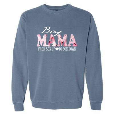 Boy Mama From Son Up To Son Down Funny Mother's Day Fun Mom Cute Gift Garment-Dyed Sweatshirt