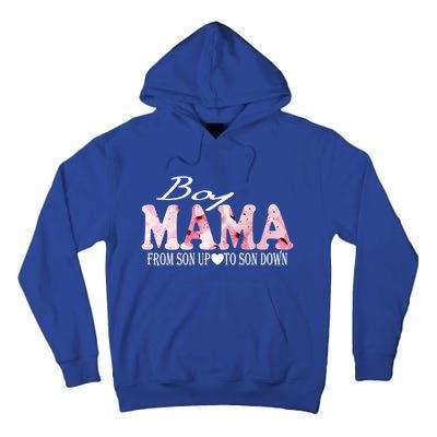 Boy Mama From Son Up To Son Down Funny Mother's Day Fun Mom Cute Gift Tall Hoodie