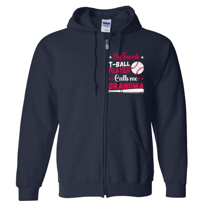 Baseball My Favorite Tball Player Calls Me Grandma Full Zip Hoodie