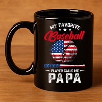 Baseball My Favorite Player Calls Me Papa Grandpa Gift 11oz C Handle Ceramic Mug