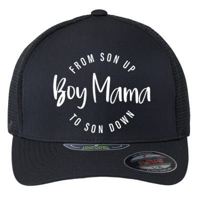 Boy Mama From Son Up To Son Down Funny Mom Of Mom Life Gift Flexfit Unipanel Trucker Cap