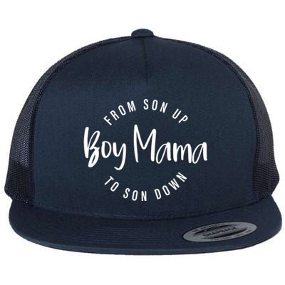 Boy Mama From Son Up To Son Down Funny Mom Of Mom Life Gift Flat Bill Trucker Hat