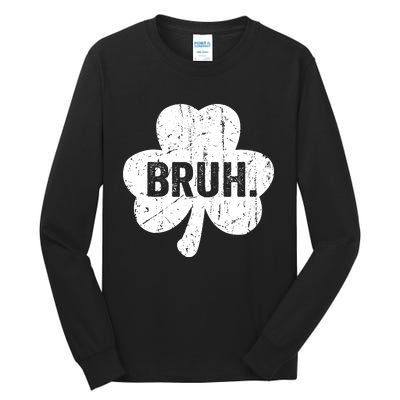 Bruh Meme Funny Saying Bro Greeting Teen Boy St Patricks Day Tall Long Sleeve T-Shirt