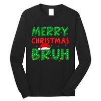 Bruh Meme Funny Saying Bro Greeting Ns Christmas Long Sleeve Shirt